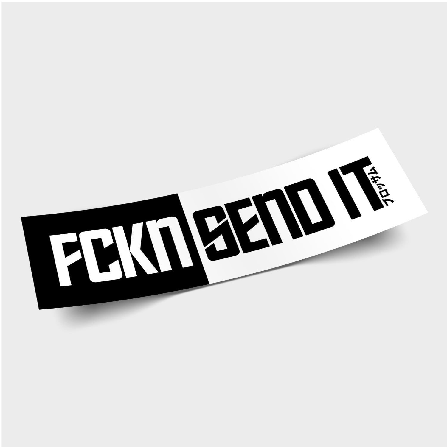 The Blossom Automotive FCKN Send It - Slap Sticker features bold, stylized text on split black and white backgrounds, plus "T4K4CLT" in small print at the top right.
